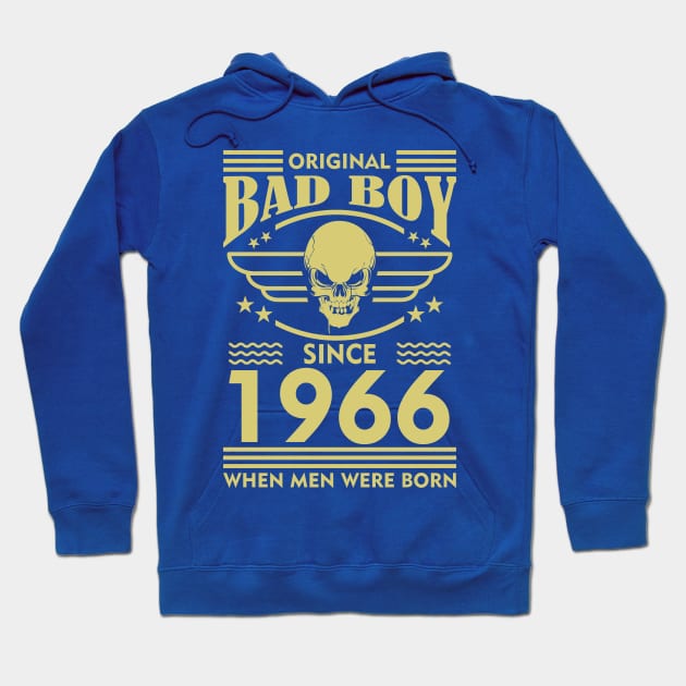 Bad Boy since 1966 when men were born! Hoodie by variantees